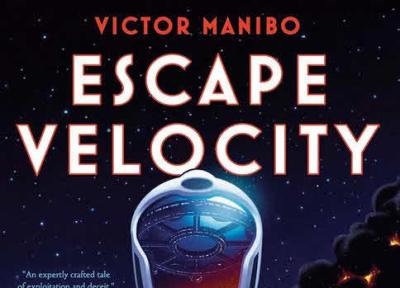 آنالیز کتاب Escape Velocity نوشته ویکتور مانیبو